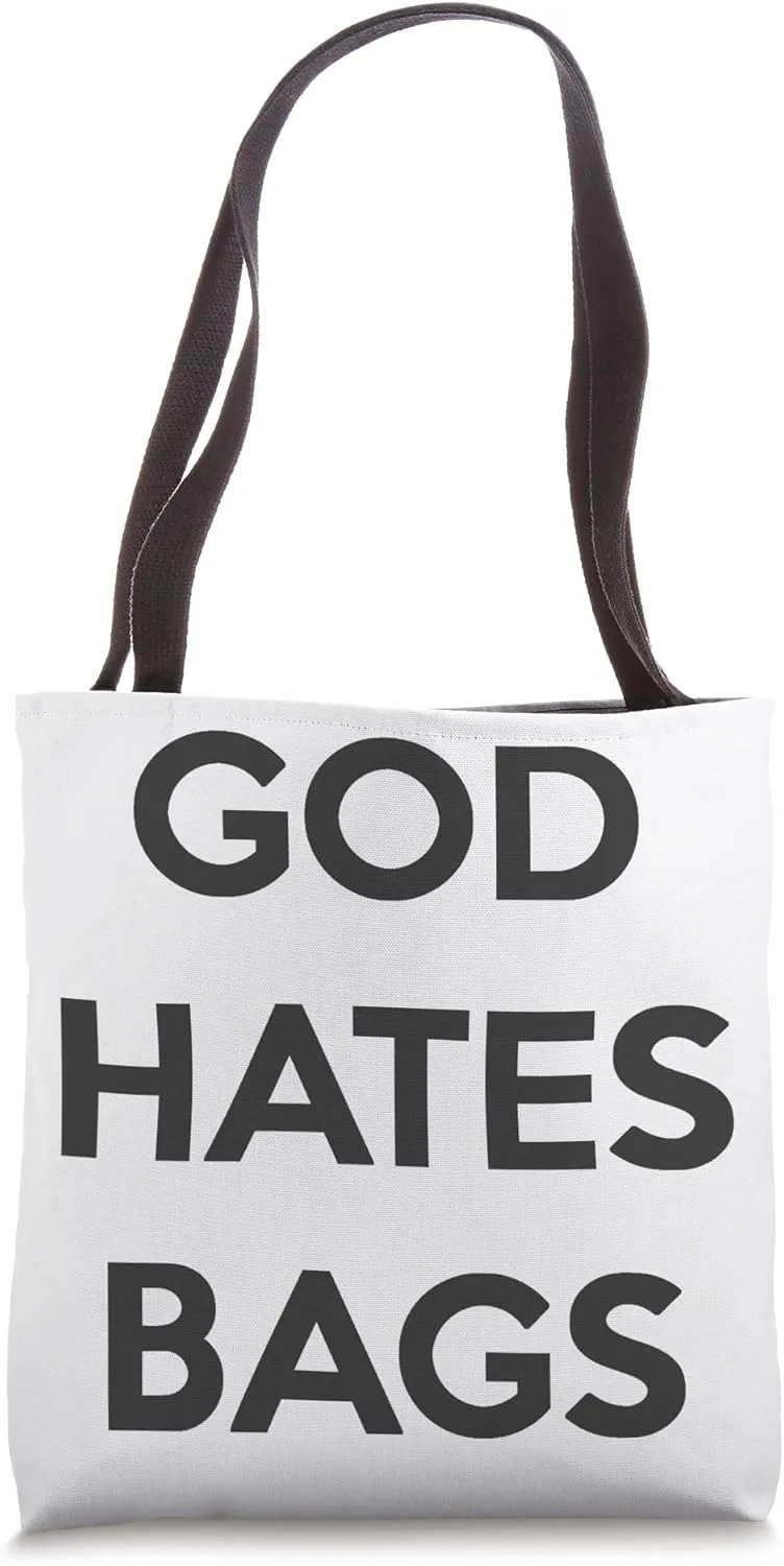 God Hates Bags Funny Grocery Sack Tote Bag